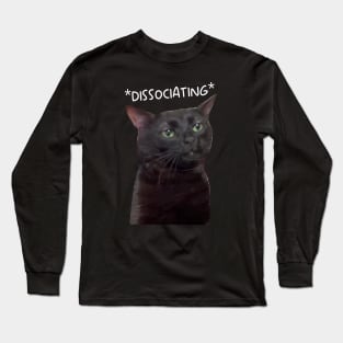 Dissociating, Zoning Out Black Cat Meme Long Sleeve T-Shirt
